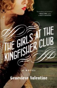 The Girls at the Kingfisher Club by Genevieve Valentine