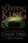 The Sleeping King by Cindy Dees and Bill Flippin