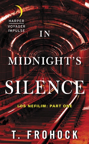 In Midnight's Silence by T. Frohock