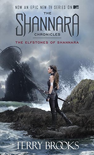The Shannara Chronicles: The Elfstones of Shannara (TV Tie-in Edition)