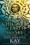 Children of Earth and Sky by Guy Gavriel Kay