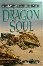 Dragon Soul by Jaida Jones and Danielle Bennett