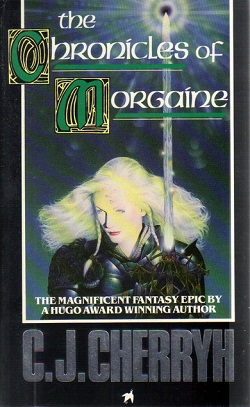 The Chronicles of Morgaine by C. J. Cherryh