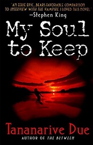 My Soul To Keep by Tananarive Due