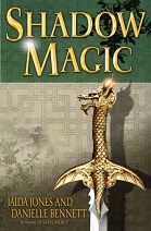 Shadow Magic by Danielle Bennett and Jaida Jones