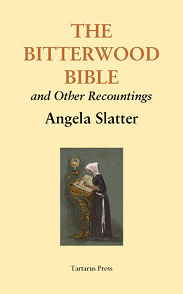The Bitterwood Bible and Other Stories by Angela Slatter