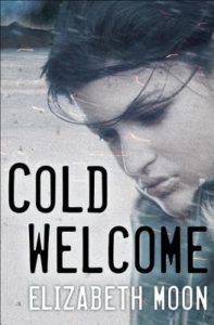 Cold Welcome by Elizabeth Moon Cold Welcome by Elizabeth Moon
