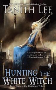 Hunting the White Witch by Tanith Lee