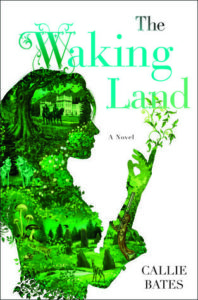 The Waking Land by Callie Bates