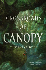 Crossroads of Canopy by Thoraiya Dyer