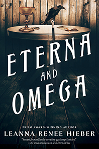 Eterna and Omega by Leanna Renee Hieber