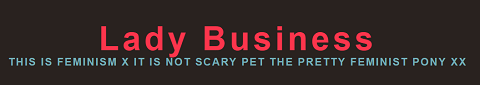 Lady Business