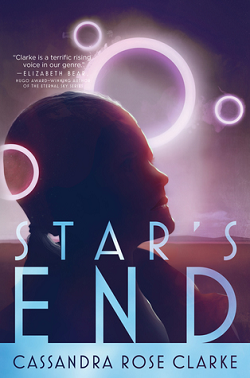 Star's End by Cassandra Rose Clarke