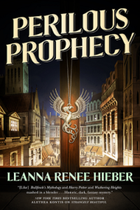 Perilous Prophecy by Leanna Renee Hieber