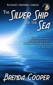 The Silver Ship and the Sea by Brenda Cooper