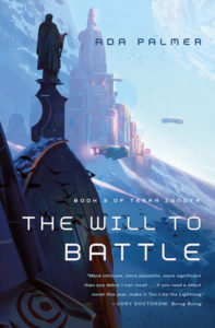 The Will to Battle by Ada Palmer