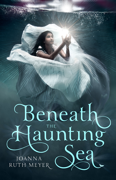 Beneath the Haunting Sea by Joanna Ruth Meyer