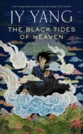 The Black Tides of Heaven by J. Y. Yang
