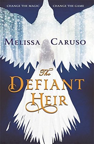 The Defiant Heir by Melissa Caruso