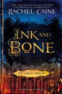 Ink and Bone by Rachel Caine