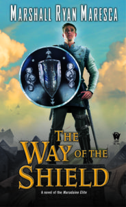 The Way of the Shield by Marshall Ryan Maresca