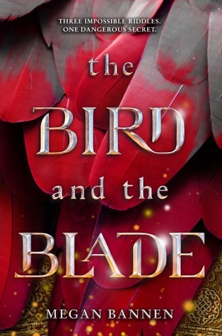 The Bird and the Blade by Megan Bannen