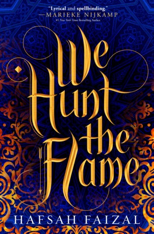 We Hunt the Flame by Hafsah Faizal