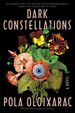 Dark Constellations by Pola Oloixarac Cover