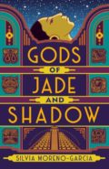 Gods of Jade and Shadow by Silvia Moreno-Garcia - Book Cover