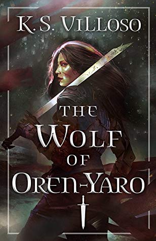 The Wolf of Oren-Yaro by K. S. Villoso - Book Cover