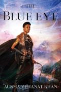 The Blue Eye by Ausma Zehanat Khan - Book Cover