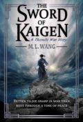 The Sword of Kaigen by M. L. Wang - Book Cover