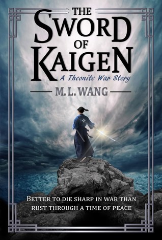The Sword of Kaigen by M. L. Wang - Book Cover