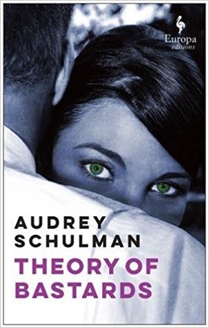 Theory of Bastards by Audrey Schulman - Book Cover