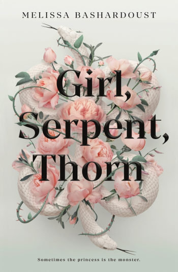 Girl, Serpent, Thorn by Melissa Bashardoust - Book Cover