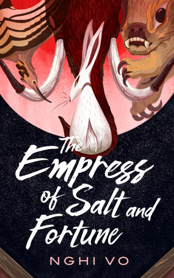 The Empress of Salt and Fortune by Nghi Vo - Book Cover