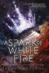 A Spark of White Fire by Sangu Mandanna Book Cover