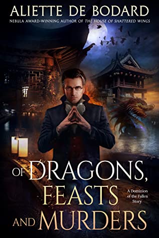Of Dragons, Feasts and Murders by Aliette de Bodard - Cover Image