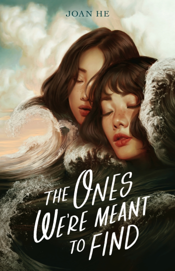 The Ones We're Meant to Find by Joan He - Cover Image