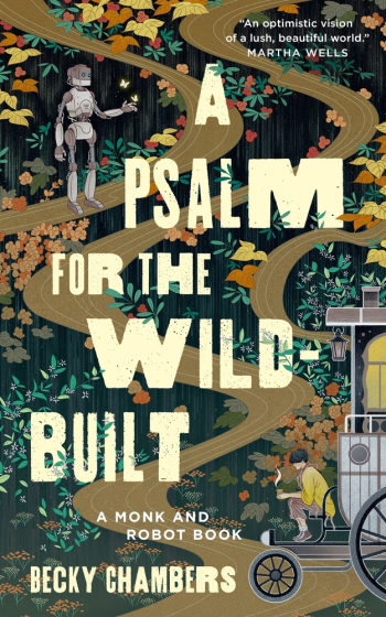 A Psalm for the Wild-Built by Becky Chambers - Book Cover