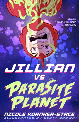 Jillian Vs Parasite Planet by Nicole Kornher-Stace - Book Cover
