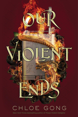 Our Violent Ends by Chloe Gong - Book Cover