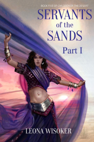 Servants of the Sands: Part I by Leona Wisoker - Book Cover
