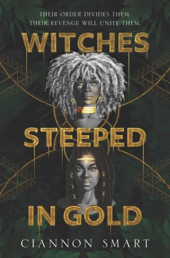 Witches Steeped in Gold by Ciannon Smart - Book Cover