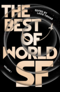 THE BEST OF WORLD SF Edited by Lavie Tidhar - Book Cover