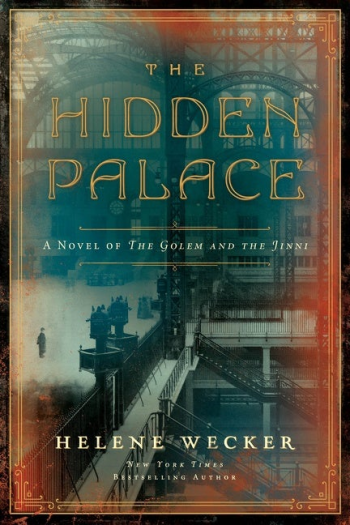 The Hidden Palace by Helene Wecker - Book Cover Image