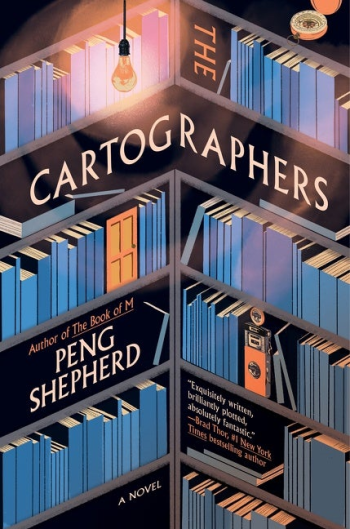The Cartographers by Peng Shepherd - Book Cover