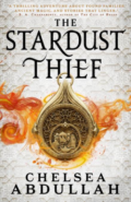 The Stardust Thief by Chelsea Abdullah - Book Cover