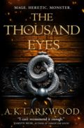 The Thousand Eyes by A. K. Larkwood - Book Cover