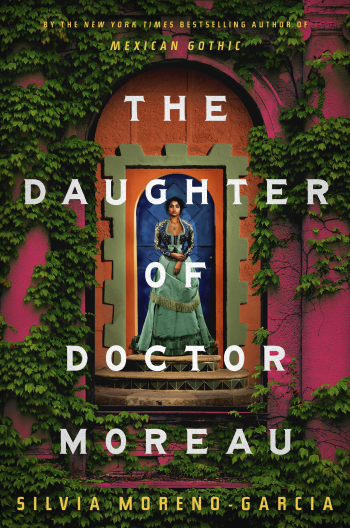 The Daughter of Doctor Moreau by Silvia Moreno-Garcia - Book Cover